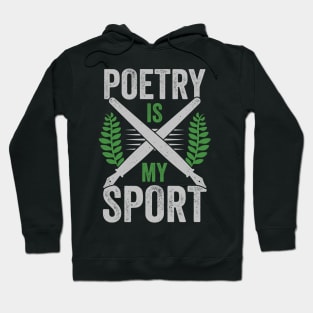 Poetry Is My Sport Poet Gift Hoodie